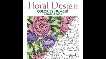 Flip Through Dover Creative Haven Color by Number Floral Designs Coloring Book
