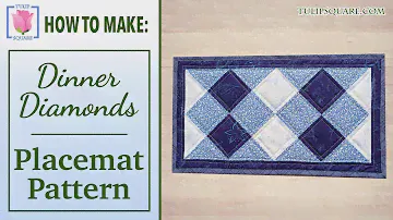 How to Make Dinner Diamonds Quilted Placemats Pattern ❖ Sew Along with Tulip Square Sewing Tutorial