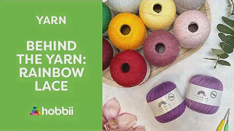 Behind the Yarn: Rainbow Lace
