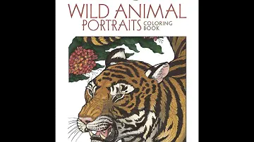 Flip Through Dover Creative Haven Wild Animal Portraits  Coloring Book