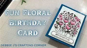 Let's Make a Fun Floral Birthday Card using the Clear Stamp and Die of the Month from Spellbinders