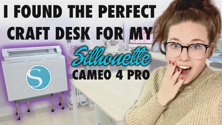 I FOUND THE PERFECT CRAFT DESK FOR MY SILHOUETTE CAMEO 4 PRO!