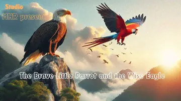 Kids bed time Stories | The Brave Little Parrot and the Wise Eagle | #childrensliterature