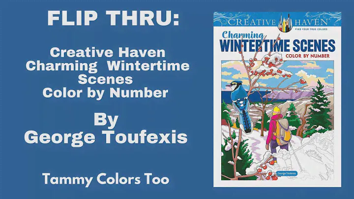 Flip Thru: Creative Haven Charming Wintertime Scenes Color by Number by George Toufexis