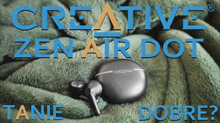 Creative ZEN AIR DOT - tanio, ale czy dobrze?