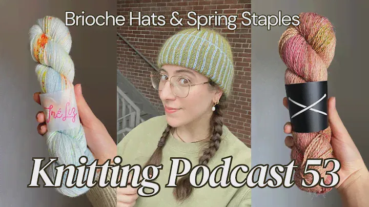 High Fiber Knits Knitting Podcast | Hemp Blouse No.1, Sunshine Tee try on, Aniela Hat & custom yarn!