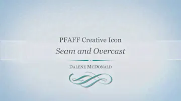 PFAFF creative icon Seam and Overcast